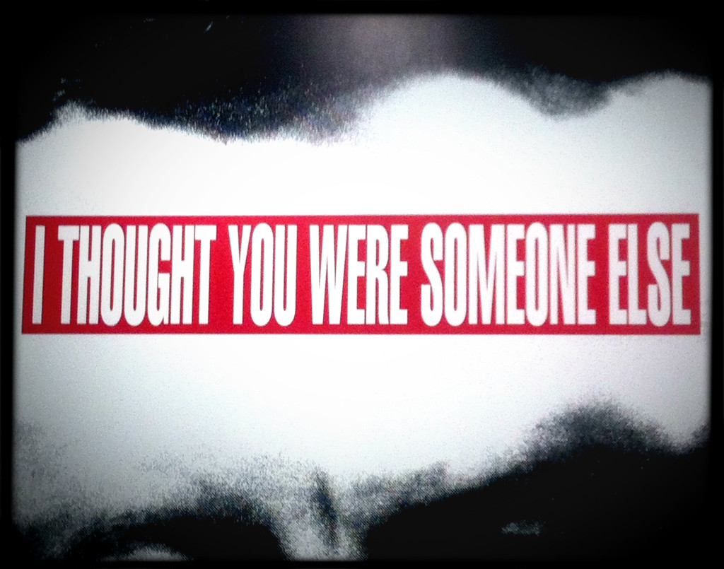  Thought You Were Someone Else